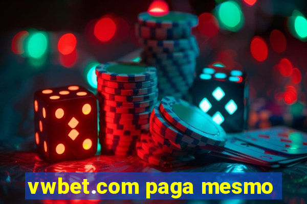 vwbet.com paga mesmo